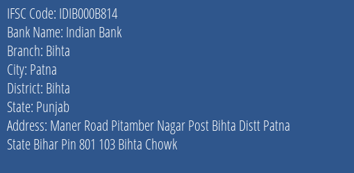 Indian Bank Bihta Branch Bihta IFSC Code IDIB000B814