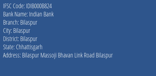 Indian Bank Bilaspur Branch, Branch Code 00B824 & IFSC Code IDIB000B824