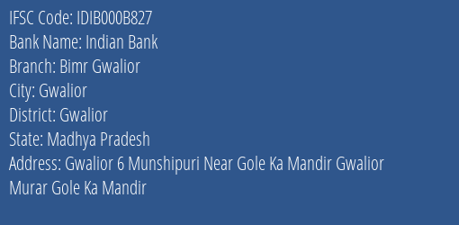 Indian Bank Bimr Gwalior Branch, Branch Code 00B827 & IFSC Code IDIB000B827