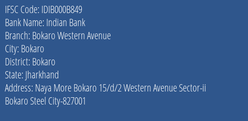 Indian Bank Bokaro Western Avenue Branch, Branch Code 00B849 & IFSC Code IDIB000B849