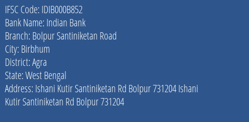 Indian Bank Bolpur Santiniketan Road Branch, Branch Code 00B852 & IFSC Code IDIB000B852