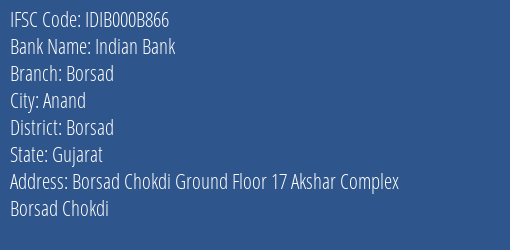 Indian Bank Borsad Branch Borsad IFSC Code IDIB000B866