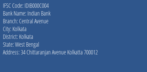 Indian Bank Central Avenue Branch Kolkata IFSC Code IDIB000C004