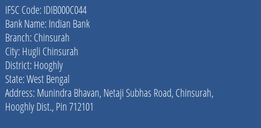 Indian Bank Chinsurah Branch, Branch Code 00C044 & IFSC Code IDIB000C044