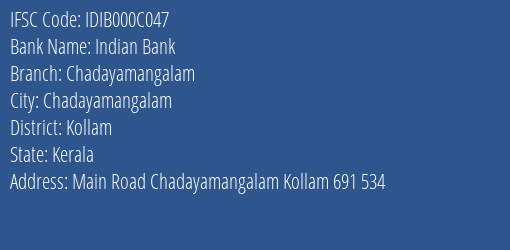Indian Bank Chadayamangalam Branch, Branch Code 00C047 & IFSC Code IDIB000C047