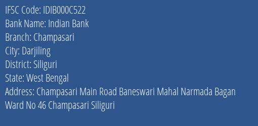 Indian Bank Champasari Branch Siliguri IFSC Code IDIB000C522