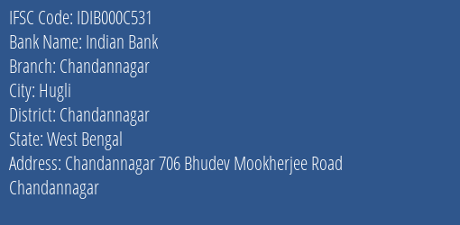 Indian Bank Chandannagar Branch Chandannagar IFSC Code IDIB000C531