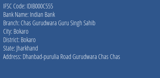 Indian Bank Chas Gurudwara Guru Singh Sahib Branch, Branch Code 00C555 & IFSC Code IDIB000C555