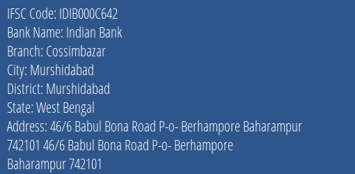Indian Bank Cossimbazar Branch, Branch Code 00C642 & IFSC Code IDIB000C642