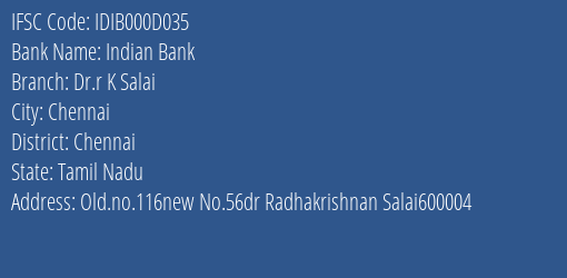 Indian Bank Dr.r K Salai Branch Chennai IFSC Code IDIB000D035