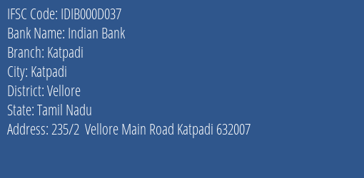 Indian Bank Katpadi Branch, Branch Code 00D037 & IFSC Code IDIB000D037