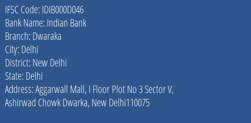 Indian Bank Dwaraka Branch, Branch Code 00D046 & IFSC Code IDIB000D046