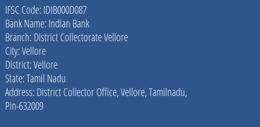 Indian Bank District Collectorate Vellore Branch, Branch Code 00D087 & IFSC Code IDIB000D087