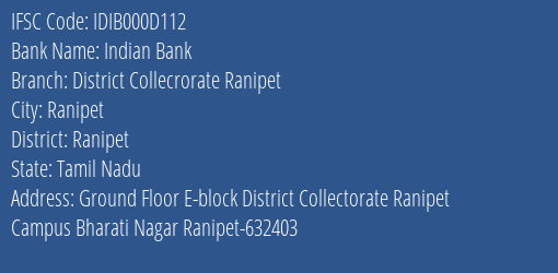 Indian Bank District Collecrorate Ranipet Branch Ranipet IFSC Code IDIB000D112