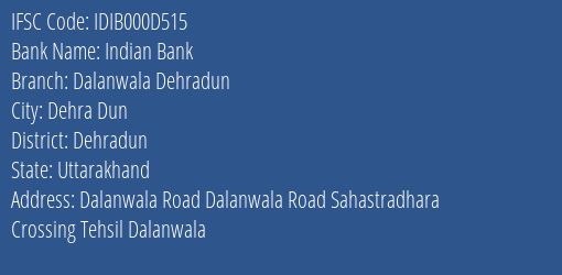 Indian Bank Dalanwala Dehradun Branch, Branch Code 00D515 & IFSC Code IDIB000D515
