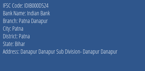 Indian Bank Patna Danapur Branch Patna IFSC Code IDIB000D524