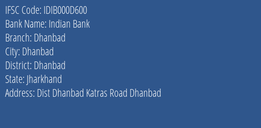 Indian Bank Dhanbad Branch, Branch Code 00D600 & IFSC Code IDIB000D600