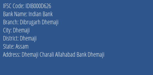 Indian Bank Dibrugarh Dhemaji Branch Dhemaji IFSC Code IDIB000D626