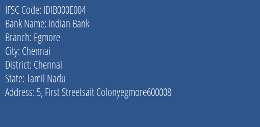 Indian Bank Egmore Branch Chennai IFSC Code IDIB000E004