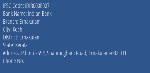 Indian Bank Ernakulam Branch, Branch Code 00E007 & IFSC Code IDIB000E007