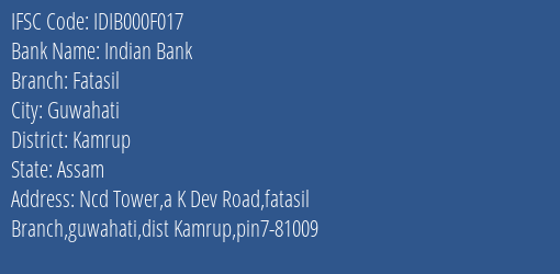 Indian Bank Fatasil Branch Kamrup IFSC Code IDIB000F017