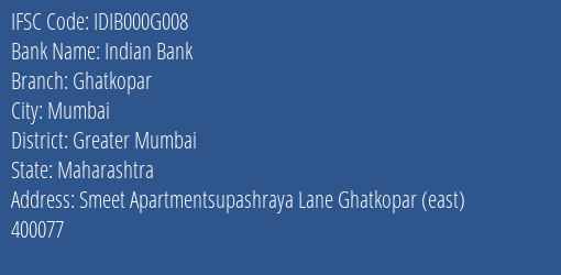 Indian Bank Ghatkopar Branch, Branch Code 00G008 & IFSC Code IDIB000G008
