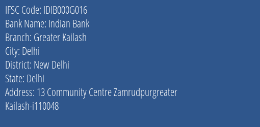 Indian Bank Greater Kailash Branch, Branch Code 00G016 & IFSC Code IDIB000G016