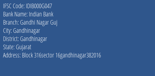 Indian Bank Gandhi Nagar Guj Branch, Branch Code 00G047 & IFSC Code IDIB000G047