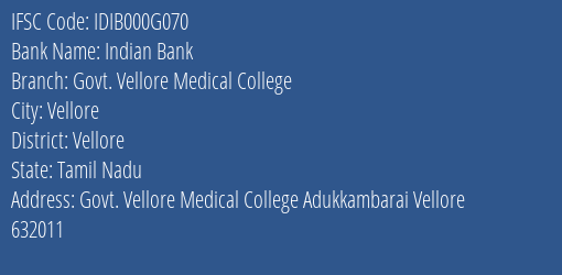 Indian Bank Govt. Vellore Medical College Branch, Branch Code 00G070 & IFSC Code IDIB000G070