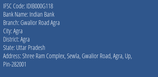 Indian Bank Gwalior Road Agra Branch, Branch Code 00G118 & IFSC Code IDIB000G118