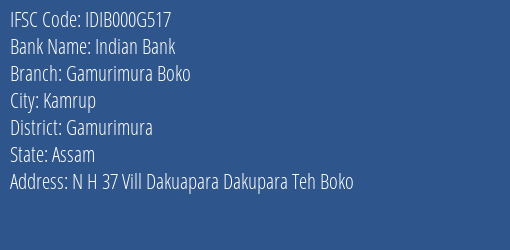 Indian Bank Gamurimura Boko Branch Gamurimura IFSC Code IDIB000G517