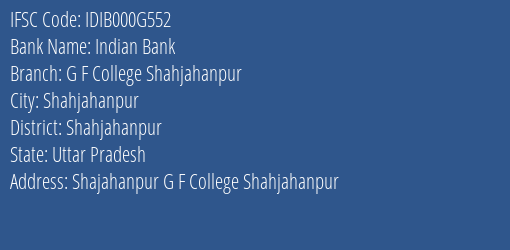 Indian Bank G F College Shahjahanpur Branch Shahjahanpur IFSC Code IDIB000G552