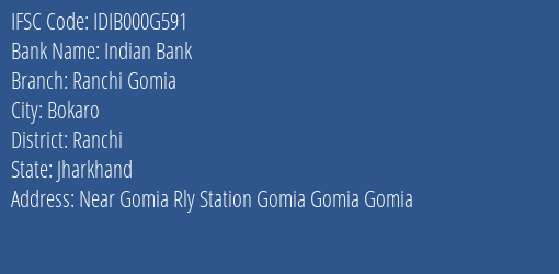 Indian Bank Ranchi Gomia Branch, Branch Code 00G591 & IFSC Code IDIB000G591