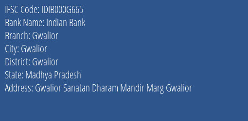 Indian Bank Gwalior Branch, Branch Code 00G665 & IFSC Code IDIB000G665