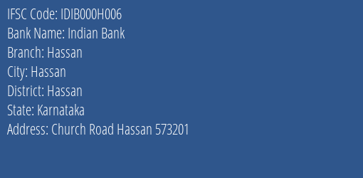 Indian Bank Hassan Branch, Branch Code 00H006 & IFSC Code IDIB000H006