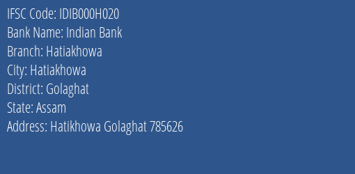 Indian Bank Hatiakhowa Branch Golaghat IFSC Code IDIB000H020
