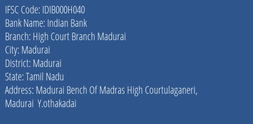Indian Bank High Court Branch Madurai Branch Madurai IFSC Code IDIB000H040