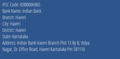 Indian Bank Haveri Branch, Branch Code 00H065 & IFSC Code IDIB000H065