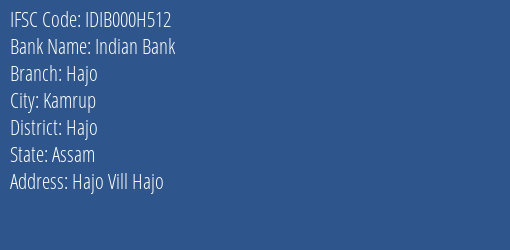 Indian Bank Hajo Branch Hajo IFSC Code IDIB000H512