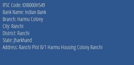 Indian Bank Harmu Colony Branch, Branch Code 00H549 & IFSC Code IDIB000H549