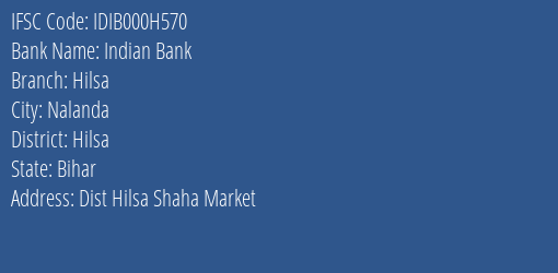 Indian Bank Hilsa Branch, Branch Code 00H570 & IFSC Code IDIB000H570
