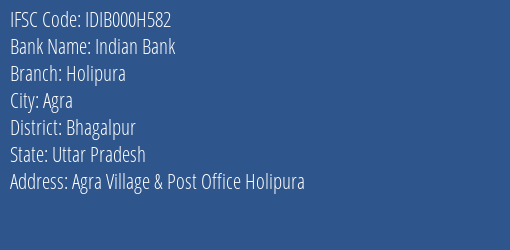 Indian Bank Holipura Branch, Branch Code 00H582 & IFSC Code IDIB000H582