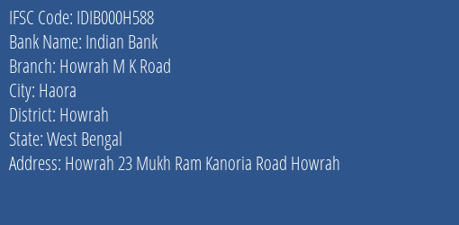 Indian Bank Howrah M K Road Branch, Branch Code 00H588 & IFSC Code IDIB000H588