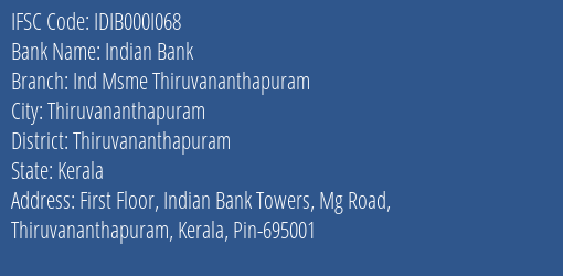 Indian Bank Ind Msme Thiruvananthapuram Branch, Branch Code 00I068 & IFSC Code IDIB000I068