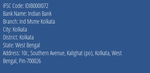 Indian Bank Ind Msme Kolkata Branch, Branch Code 00I072 & IFSC Code Idib000i072