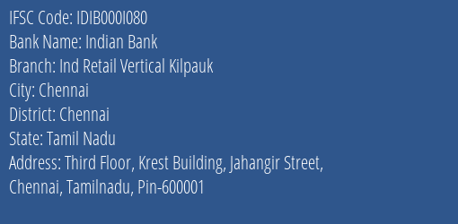 Indian Bank Ind Retail Vertical Kilpauk Branch, Branch Code 00I080 & IFSC Code IDIB000I080