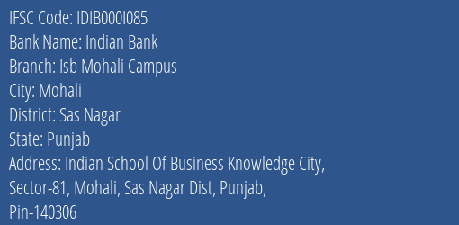 Indian Bank Isb Mohali Campus Branch Sas Nagar IFSC Code IDIB000I085