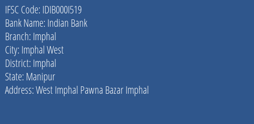 Indian Bank Imphal Branch Imphal IFSC Code IDIB000I519