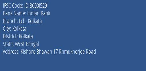 Indian Bank Lcb. Kolkata Branch, Branch Code 00I529 & IFSC Code Idib000i529