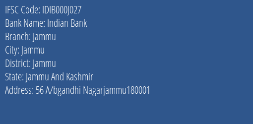 Indian Bank Jammu Branch, Branch Code 00J027 & IFSC Code IDIB000J027